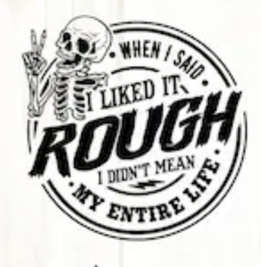 Rough (if you pick color in photo I will message you for color of shirt)