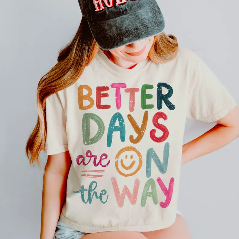 Better days are coming