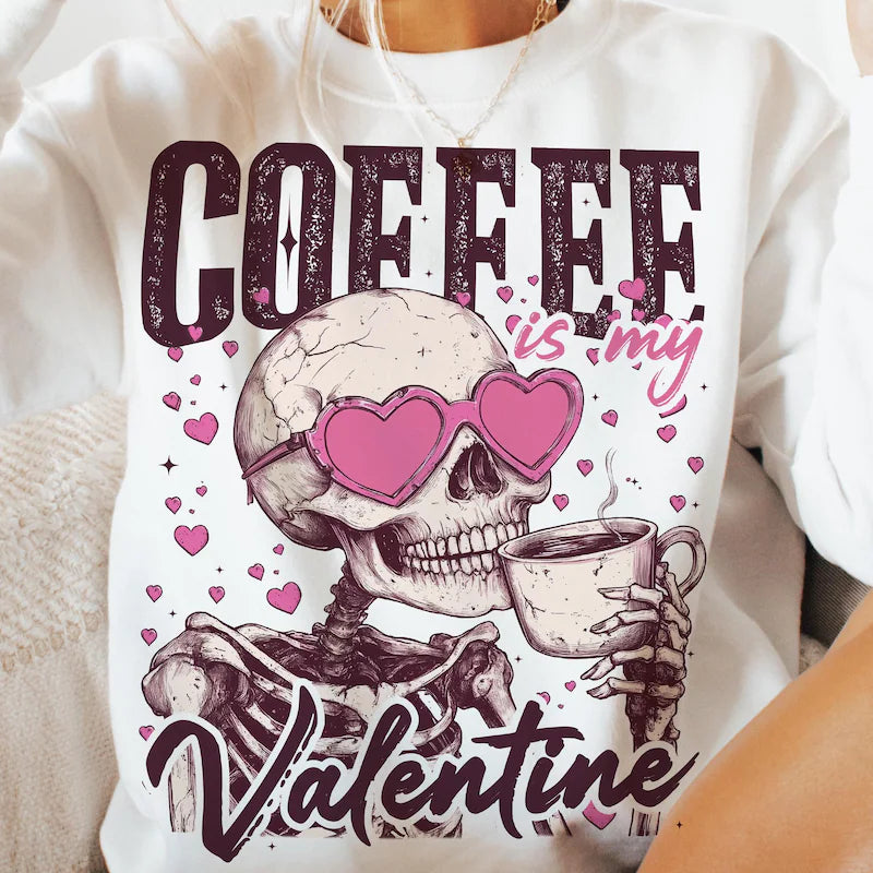 Coffee is my valentine