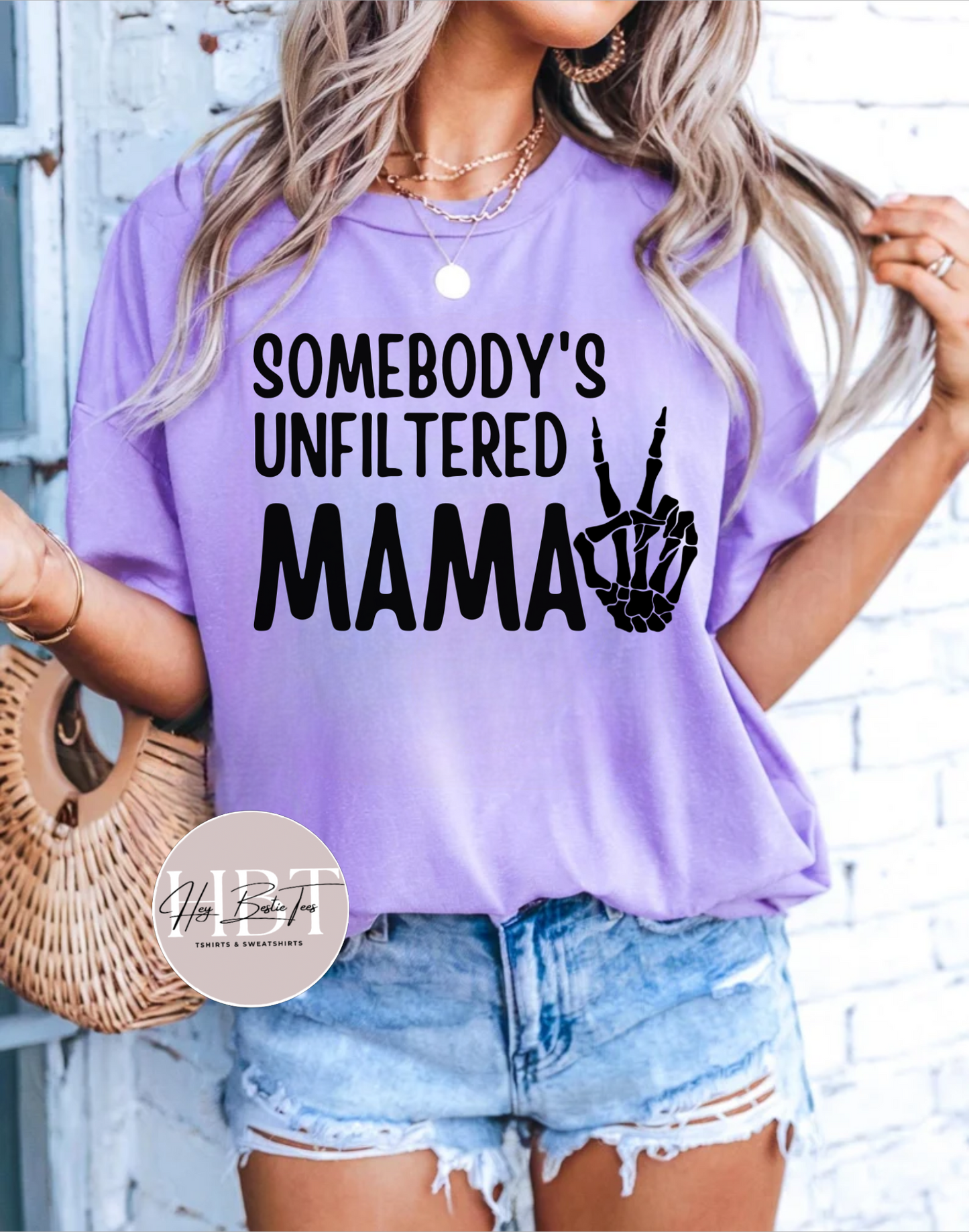 Unfiltered mama