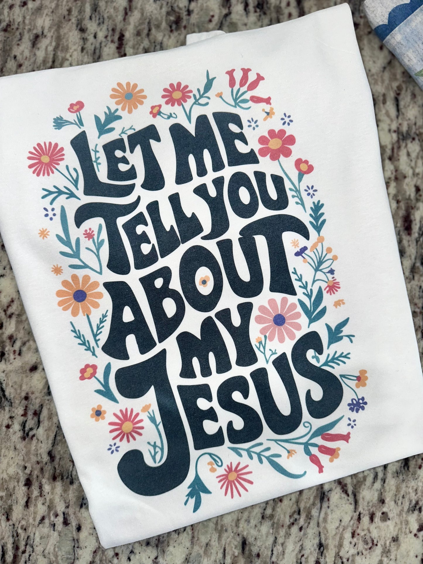 Let me tell you about my Jesus