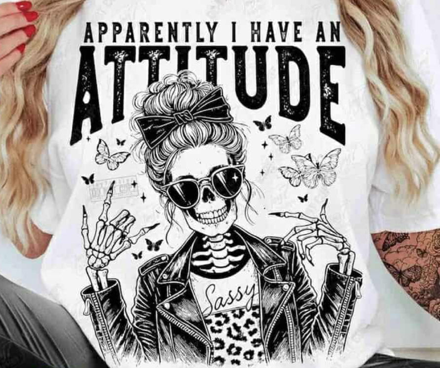 Apparently I have an attitude (if you pick color in photo I will message you for color of shirt)