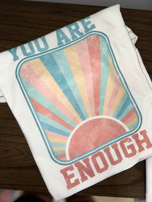 You are enough