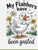 My fabbers are gasted