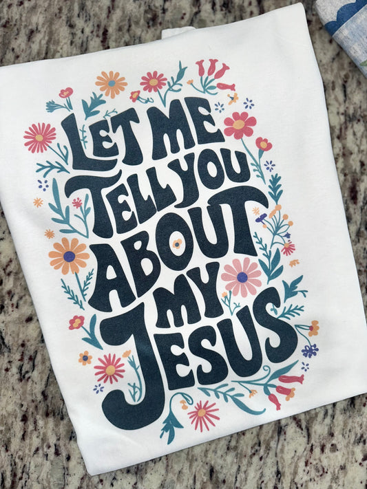 Let me tell you about my Jesus